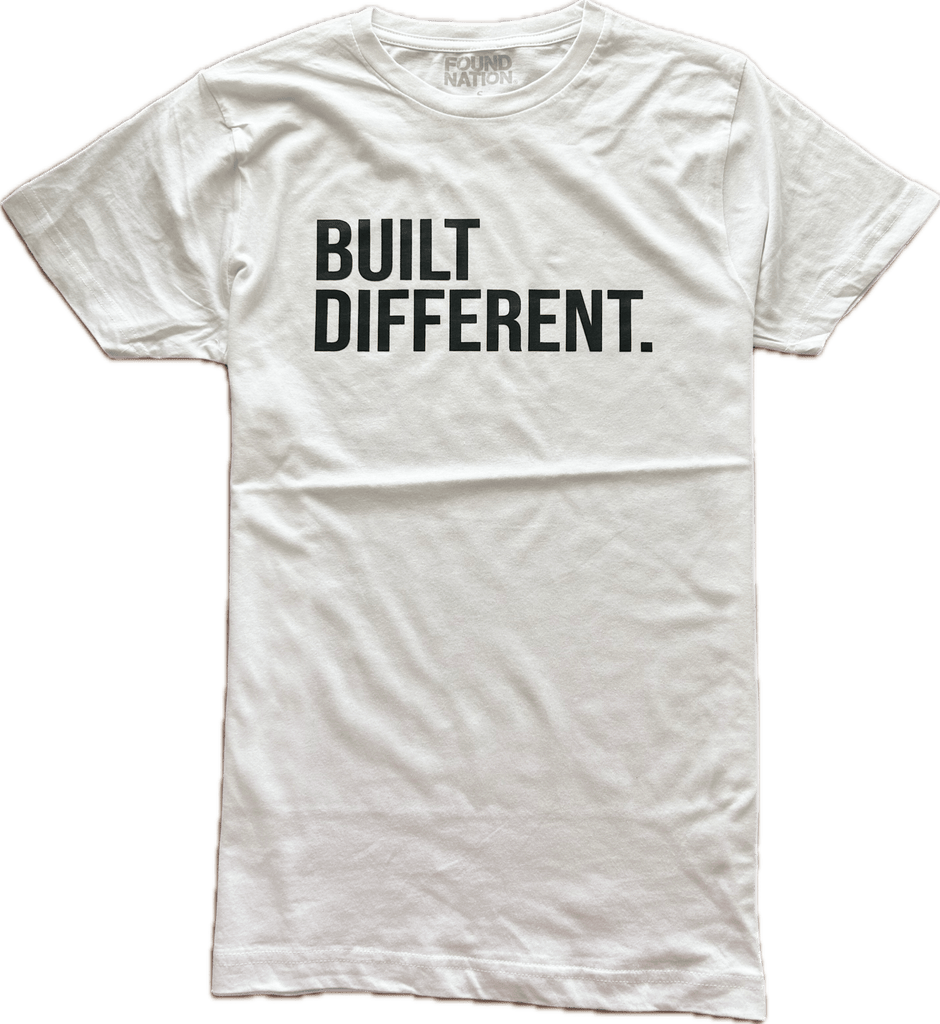 WHITE BUILT DIFFERENT TEES - FoundNation